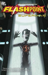 Flashpoint: The World of Flashpoint Featuring Superman, Vol. 1, #1. Image © DC Comics