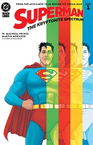 Superman: The Kryptonite Spectrum, Vol. 1, #1. Image © DC Comics